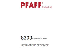 Load image into Gallery viewer, PFAFF 8303 040 041 042 INSTRUCTIONS DE SERVICE FRANCAIS MACHINE A SOUDER A L'AIR