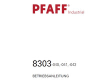 Load image into Gallery viewer, PFAFF 8303 040 041 042 BETRIEBSANLEITUNG DEUTSCH SCHWEIBMASCHINE