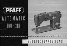 Load image into Gallery viewer, PFAFF 260 261 GEBRAUCHSANLEITUNG DEUTSCH NAHMASCHINE