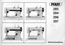 Load image into Gallery viewer, PFAFF 285 294 296 297 GEBRAUCHSANLEITUNG DEUTSCH NAHMASCHINE