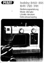Load image into Gallery viewer, PFAFF 340 521 541 721 741 HOBBY BEDIENUNGSANLEITUNG MODE D'EMPLOI LIBRETTO ISTRUZIONI GEBRUIKSAANWIJZING DEUTSCH FRANC ITALIANO NL NAHMASCHINE MACHINE A COUDRE