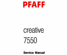 Load image into Gallery viewer, PFAFF 7550 CREATIVE SERVICE MANUAL BOOK IN ENGLISH SEWING MACHINE