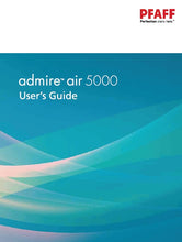 Load image into Gallery viewer, PFAFF ADMIRE AIR 5000 USERS GUIDE ENGLISH SEWING MACHINE
