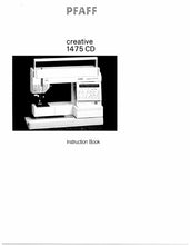 Load image into Gallery viewer, PFAFF CREATIVE 1475 CD INSTRUCTION BOOK ENGLISH SEWING MACHINE