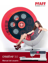 Load image into Gallery viewer, PFAFF CREATIVE 3.0 MANUAL DEL USUARIO ESPANOL MAQUINA DE COSER