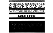 Load image into Gallery viewer, SANSUI AU-999 OPERATING INSTRUCTIONS AND SERVICE MANUAL BOOK IN ENGLISH SOLID STATE STEREO AMPLIFIER