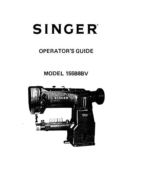 SINGER 155B8BV OPERATORS GUIDE ENGLISH SEWING MACHINE – THE MANUAL ARCHIVE