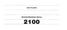 Load image into Gallery viewer, SINGER 2100 SERIES LIST OF PARTS ENGLISH SEWING MACHINE