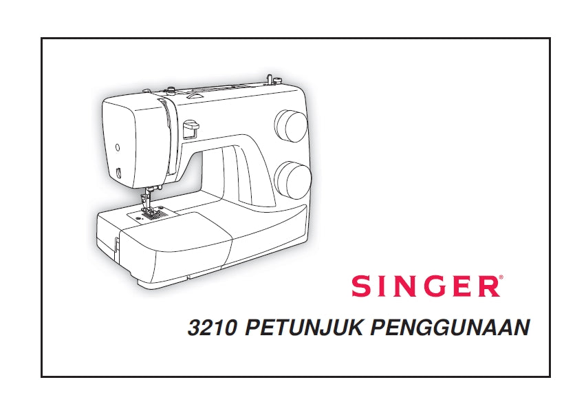 SINGER 3210 SIMPLE PETUNJUK PENGGUNAAN INDONESIAN SEWING MACHINE – THE ...