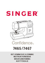 Load image into Gallery viewer, SINGER 7465 7467 CONFIDENCE BETJENINGSVEJLEDNING INSTRUKTIONSBOK BRUKSANVISNING KAYTTOOHHJE DK SW NO FI SEWING MACHINE