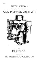 Load image into Gallery viewer, SINGER CLASS 58 58-12 58-14 58-15 INSTRUCTIONS FOR USING AND ADJUSTING ENGLISH SEWING MACHINES