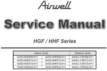Load image into Gallery viewer, AIRWELL AWSI-HGF009-H11 SERVICE MANUAL BOOK IN ENGLISH HGF HHF YGF SERIES MONO SPLIT AIR CONDITIONERS