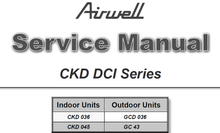 Load image into Gallery viewer, AIRWELL CKD036 CKD DCI SERIES SERVICE MANUAL BOOK IN ENGLISH AIR CONDITIONERS