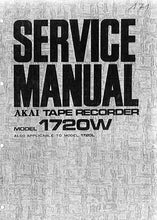 Load image into Gallery viewer, AKAI 1720L 1720W SERVICE MANUAL BOOK IN ENGLISH REEL TO REEL STEREO TAPE RECORDER