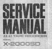 Load image into Gallery viewer, AKAI X-2000SD SERVICE MANUAL BOOK IN ENGLISH STEREO TAPE AND 8 TRACK CARTRIDGE RECORDER