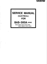 Load image into Gallery viewer, BROTHER BAS-300A SERIES SERVICE MANUAL BOOK IN ENGLISH SEWING MACHINE