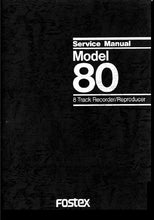 Load image into Gallery viewer, FOSTEX MODEL 80 SERVICE MANUAL BOOK IN ENGLISH 8 TRACK RECORDER REPRODUCER