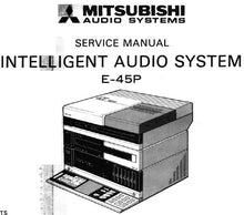 Load image into Gallery viewer, MITSUBISHI E-45P SERVICE MANUAL BOOK IN ENGLISH INTELLIGENT AUDIO SYSTEM