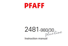Load image into Gallery viewer, PFAFF 2481-980/30 PLUSLINE SERVICE MANUAL (06-03) BOOK 116 PAGES IN ENGLISH SEWING MACHINE