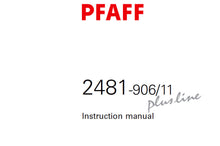 Load image into Gallery viewer, PFAFF 2481-906/11 PLUSLINE SERVICE MANUAL (07-03) BOOK 108 PAGES IN ENGLISH SEWING MACHINE