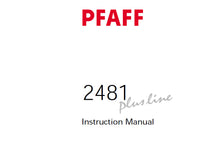 Load image into Gallery viewer, PFAFF 2481 PLUSLINE SERVICE MANUAL (09-00) BOOK 96 PAGES IN ENGLISH SEWING MACHINE