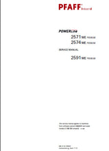 Load image into Gallery viewer, PFAFF 2571 ME PREMIUM 2574 ME PREMIUM 2591 ME PREMIUM SERVICE MANUAL FROM SER NO 2 766 760 BOOK IN ENGLISH SEWING MACHINE