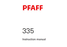 Load image into Gallery viewer, PFAFF 335 SERVICE MANUAL 2432978 ON (06-05) BOOK 62 PAGES IN ENGLISH SEWING MACHINE