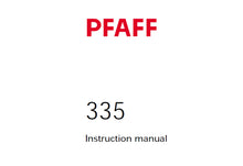 Load image into Gallery viewer, PFAFF 335 SERVICE MANUAL 2432978 ON (10-00) BOOK 58 PAGES IN ENGLISH SEWING MACHINE