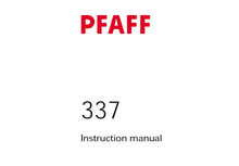 Load image into Gallery viewer, PFAFF 337 SERVICE MANUAL 546762 ON (03-00) BOOK 58 PAGES IN ENGLISH SEWING MACHINE