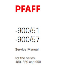 Load image into Gallery viewer, PFAFF 900-51 900-57 FOR 480 560 950 SERIES SERVICE MANUAL (06-95) BOOK IN ENGLISH SEWING MACHINE