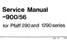 Load image into Gallery viewer, PFAFF 900-56 FOR 290 AND 1290 SERIES SERVICE MANUAL (12-83) BOOK IN ENGLISH SEWING MACHINE