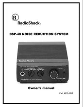 Load image into Gallery viewer, RADIOSHACK DSP-40 OWNER'S MANUAL BOOK IN ENGLISH NOISE REDUCTION SYSTEM