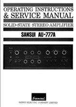 Load image into Gallery viewer, SANSUI AU-777A OPERATING INSTRUCTIONS AND SERVICE MANUAL BOOK IN ENGLISH SOLID STATE STEREO AMPLIFIER
