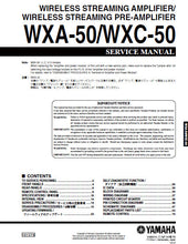 Load image into Gallery viewer, YAMAHA WXA-50 WXC-50 SERVICE MANUAL BOOK IN ENGLISH WIRELESS STREAMING AMPLIFIER WIRELESS STREAMING PRE-AMPLIFIER