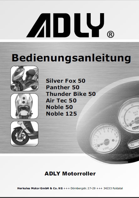 ADLY SILVER FOX 50 PANTHER 50 THUNDERBIKE 50 AIRTEC 50 NOBLE 50 NOBLE 125 BEDIENUNGSANLEITUNG DEUTSCH MOTORROLLER