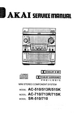Load image into Gallery viewer, AKAI AC-510 AC-513R AC-515K AC-710 SERVICE MANUAL IN ENGLISH MINI STEREO COMPONENT SYSTEM
