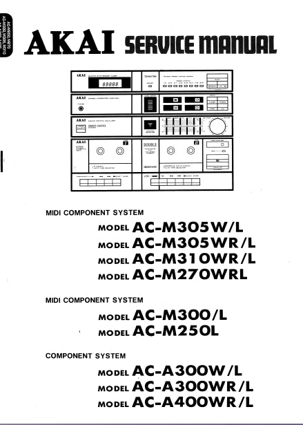 AKAI AC-M305W/L SERVICE MANUAL IN ENGLISH MIDI COMPONENT SYSTEM