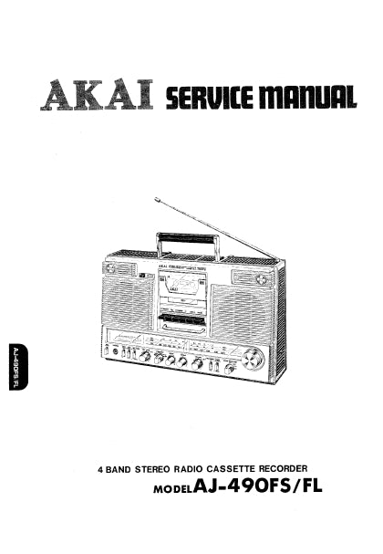 AKAI AJ-490FS AJ-490FL SERVICE MANUAL IN ENGLISH 4 BAND STEREO RADIO CASSETTE RECORDER