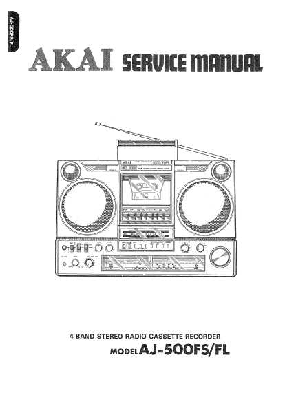 AKAI AJ-500FS AJ-500FL SERVICE MANUAL IN ENGLISH 4 BAND STEREO RADIO CASSETTE RECORDER