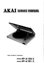 Load image into Gallery viewer, AKAI AP-A150 AP-A150C AP-A101 AP-A101C SERVICE MANUAL IN ENGLISH SEMI AUTOMATIC TURNTABLE
