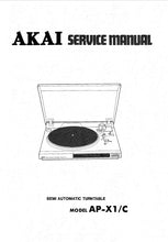 Load image into Gallery viewer, AKAI AP-X1 AP-X1C SERVICE MANUAL IN ENGLISH SEMI AUTOMATIC TURNTABLE
