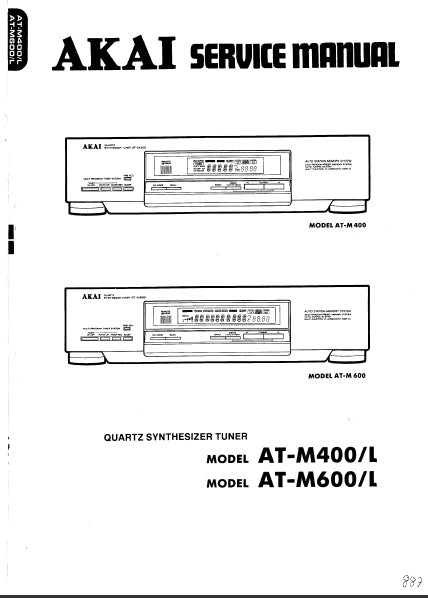 AKAI AT-M400 AT-M400L AT-M600 AT-M600L SERVICE MANUAL IN ENGLISH QUARTZ SYNTHESIZER TUNER