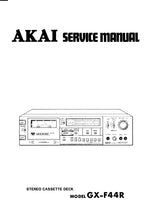 Load image into Gallery viewer, AKAI GX-F44R SERVICE MANUAL IN ENGLISH STEREO CASSETTE DECK
