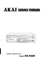 Load image into Gallery viewer, AKAI GX-F66R SERVICE MANUAL IN ENGLISH STEREO CASSETTE DECK
