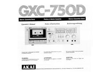 Load image into Gallery viewer, AKAI GXC-750D OPERATORS MANUAL NOTICE D&#39;INSTRUCTIONS BEDIENUNGSANLEITUNG INC CONN DIAGS AND TROUBLESHOOT GUIDE ENG FRANC DEUT STEREO CASSETTE DECK
