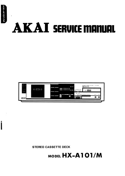AKAI HX-A101 HX-A101M SERVICE MANUAL IN ENGLISH STEREO CASSETE DECK