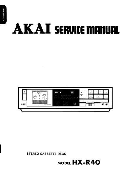 AKAI HX-R40 SERVICE MANUAL IN ENGLISH STEREO CASSETTE DECK