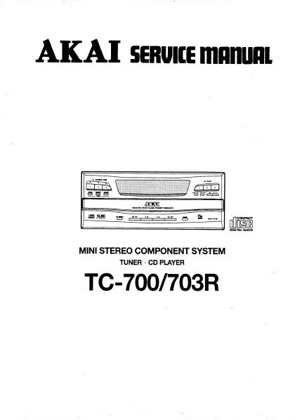 AKAI TC-700 TC-703R SERVICE MANUAL IN ENGLISH MINI STEREO COMPONENT SYSTEM