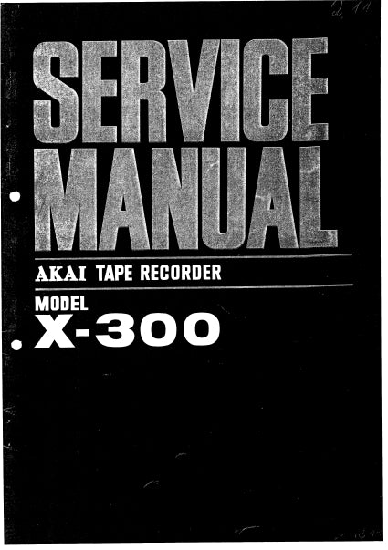 AKAI X-300 SERVICE MANUAL IN ENGLISH TAPE RECORDER