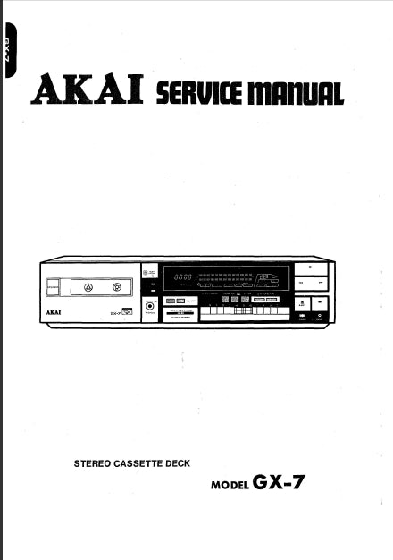 AKAI GX-7 SERVICE MANUAL IN ENGLISH STEREO CASSETTE DECK